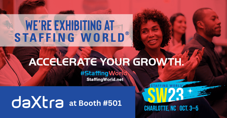 A photo of people smiling at a conference with a transparent red overlay is the background image. Text over the image reads "We're exhibiting at staffing world. Accelerate your growth. #StaffingWorld. Daxtra at Booth#501" A blue swoosh with yellow and white text in the bottom corner reads "SW23"