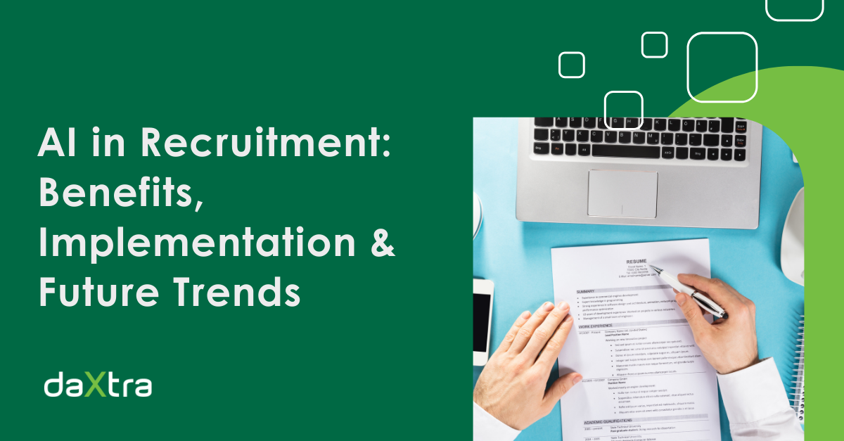 AI in Recruitment: Benefits, implementation and future trends