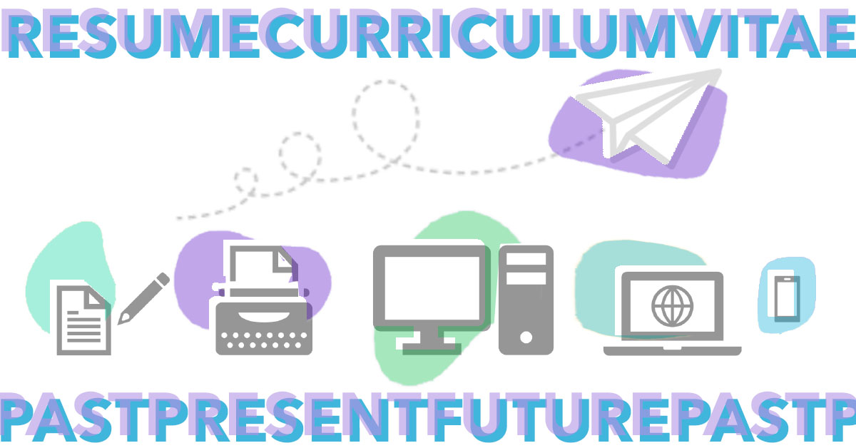 Resume Curriculum Vitae CV - Past Present Future