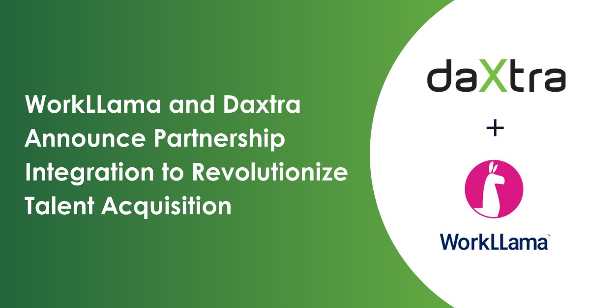 a green background with white text reads "WorkLLama and Daxtra Announce Partnership Integration to Revolutionize Talent Acquisition." To the right against a white background are the Daxtra and WorkLLama logos, with a + sign between them. 